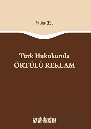 Türk Hukukunda Örtülü Reklam Arzu Erol