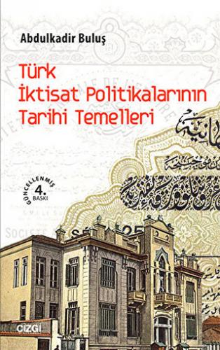 Türk İktisat Politikalarının Tarihi Temelleri Abdulkadir Buluş