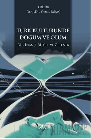 Türk Kültüründe Doğum ve Ölüm Ömer Saraç