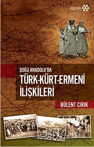 Türk-Kürt-Ermeni İlişkileri Bülent Cırık