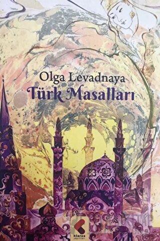 Türk Masalları Olga Levadnaya