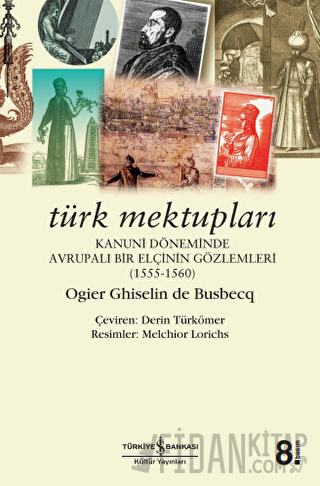 Türk Mektupları Ogler Ghislain De Busbecq