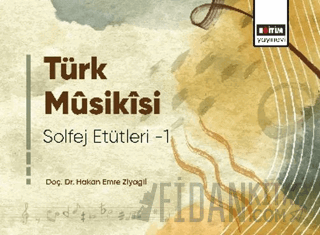 Türk Musikisi Solfej Etütleri Hakan Emre Ziyagil