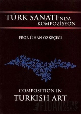 Türk Sanatında Kompozisyon İlhan Özkeçeci