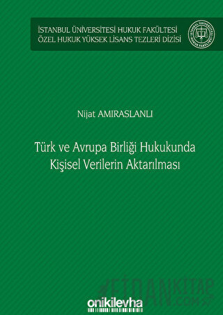 Türk ve Avrupa Birliği Hukukunda Kişisel Verilerin Aktarılması İstanbu