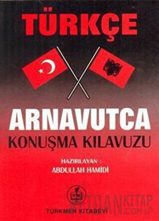 Türkçe - Arnavutça Konuşma Kılavuzu Abdullah Hamidi