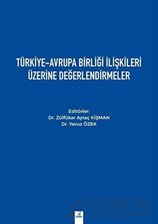 Türkiye-Avrupa Birliği İlişkileri Üzerine Değerlendirmeler Yavuz Özek