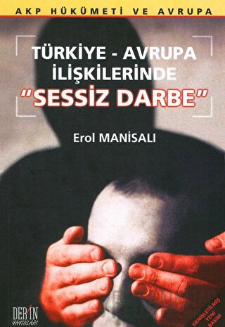 Türkiye-Avrupa İlişkilerinde Sessiz Darbe Erol Manisalı