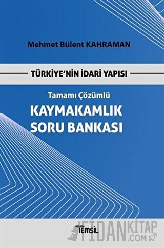 Türkiye’nin İdari Yapısı Kaymakamlık Soru Bankası Tamamı Çözümlü Mehme