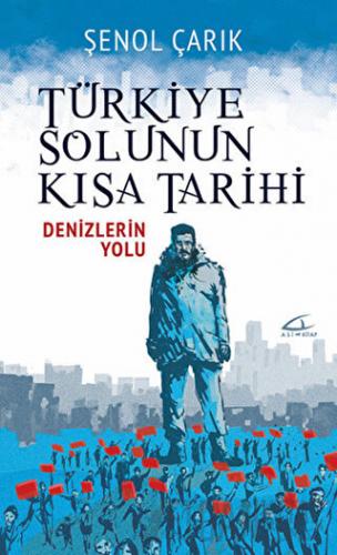 Türkiye Solunun Kısa Tarihi Şenol Çarık