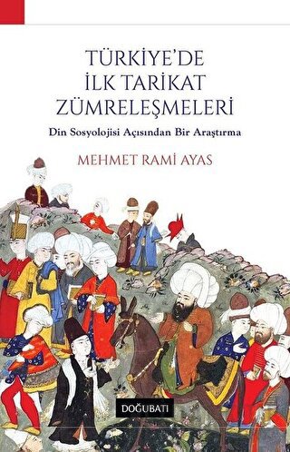 Türkiye'de İlk Tarikat Zümreleşmeleri M. Rami Ayas