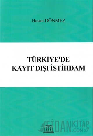 Türkiye'de Kayıt Dışı İstihdam Hasan Dönmez