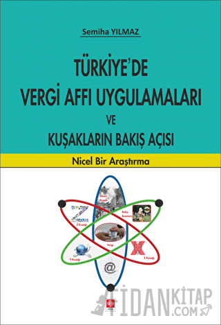 Türkiye'de Vergi Affı Uygulamaları ve Kuşakların Bakış Açısı Semiha Yı