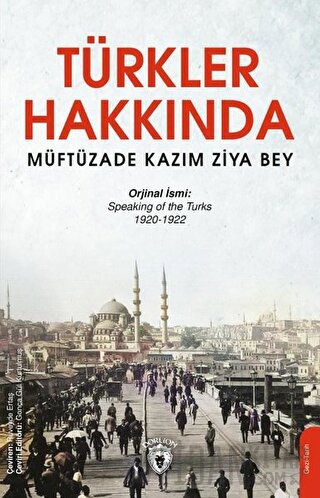 Türkler Hakkında Müftüzade Kazım Ziya Bey