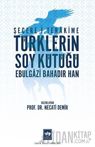 Türklerin Soy Kütüğü Ebulgazi Bahadır Han