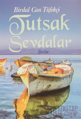 Tutsak Sevdalar Birdal Can Tüfekçi