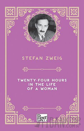 Twenty-Four Hours in the Life of a Woman Stefan Zweig