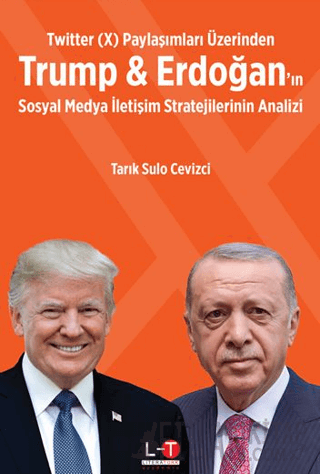 Twitter (X) Paylaşımları Üzerinden Trump & Erdoğan’ın Sosyal Medya İle