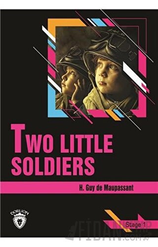 Two Little Soldiers Stage 1 (İngilizce Hikaye) H. Guy de Maupassant