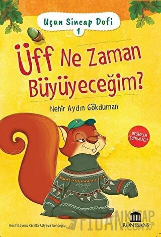 Üff Ne Zaman Büyüyeceğim? - Uçan Sincap Dofi 1 Nehir Aydın Gökduman