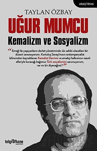 Uğur Mumcu: Kemalizm ve Sosyalizm Taylan Özbay