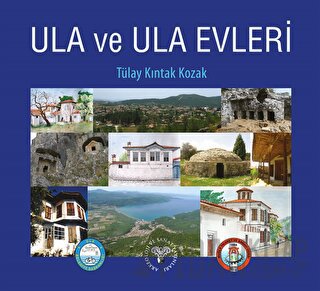 Ula ve Ula Evleri Tülay Kıntak Kozak