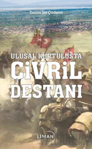 Ulusal Kurtuluşta Çivril Destanı Devrim Ser Çindemir