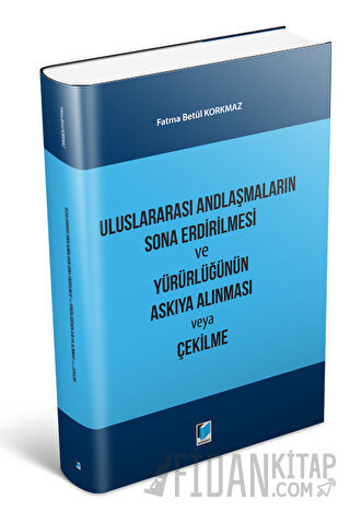 Uluslararası Andlaşmaların Sona Erdirilmesi ve Yürürlüğünün Askıya Alı