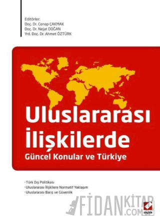 Uluslararası İlişkilerde Güncel Konular ve Türkiye Cenap Çakmak