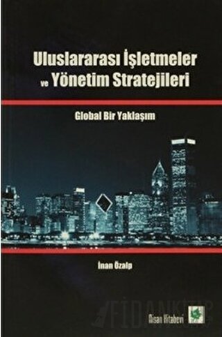 Uluslararası İşletmeler ve Yönetim Stratejileri İnan Özalp