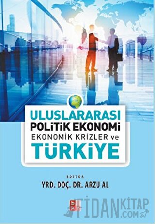 Uluslararası Politik Ekonomi - Ekonomik Krizler ve Türkiye Kolektif