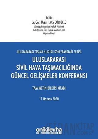 Uluslararası Sivil Hava Taşımacılığında Güncel Gelişmeler Konferansı T