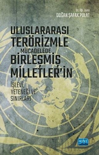 Uluslararası Terörizmle Mücadelede Birleşmiş Milletler’in İşlevi Yeten