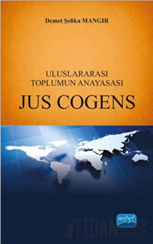 Uluslararası Toplumun Anayasası Jus Cogens Demet Şefika Mangır