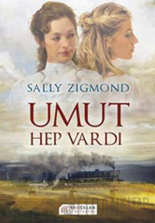 Umut Hep Vardı Sally Zigmond