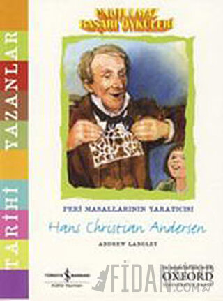 Unutulmaz Başarı Öyküleri - Hans Christian Andersen Hans Christian And