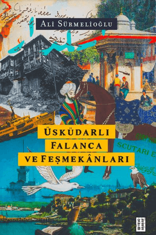 Üsküdarlı Falanca ve Feşmekanları Ali Sürmelioğlu