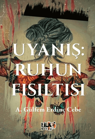 Uyanış: Ruhun Fısıltısı A. Gülfem Erdinç Cebe