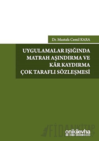 Uygulamalar Işığında Matrah Aşındırma ve Kar Kaydırma Çok Taraflı Sözl