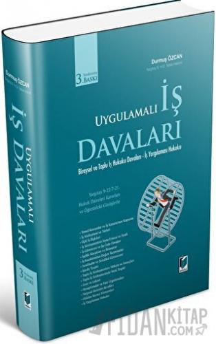 Uygulamalı İş Davaları (Ciltli) Durmuş Özcan