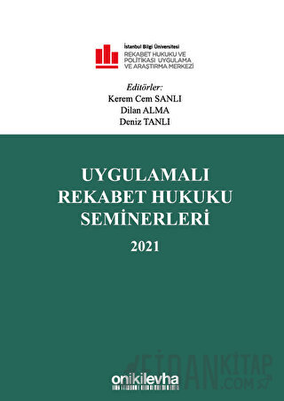 Uygulamalı Rekabet Hukuku Seminerleri 2021 (Ciltli) Kolektif