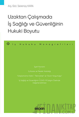 Uzaktan Çalışmada İş Sağlığı ve Güvenliğinin Hukuki Boyutu – İş Hukuku