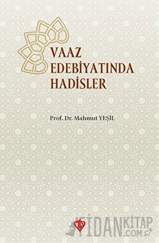 Vaaz Edebiyatında Hadisler Mahmut Yeşil