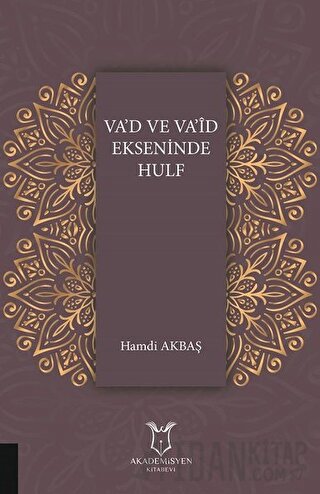 Va'd Va'id Ekseninde Hulf Hamdi Akbaş