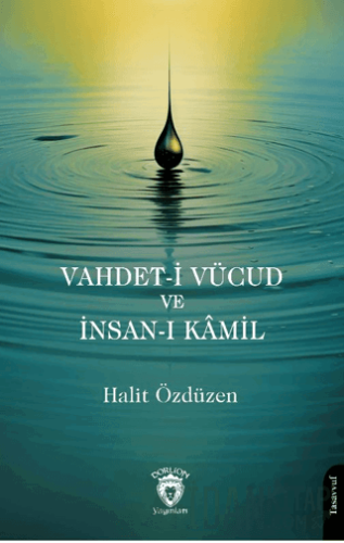 Vahdet-i Vücud ve İnsan-ı Kamil Halit Özdüzen