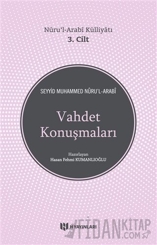 Vahdet Konuşmaları / Nuru’l-Arabi Külliyatı 3. Cilt Seyyid Muhammed Nu