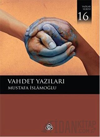 Vahdet Yazıları Mustafa İslamoğlu