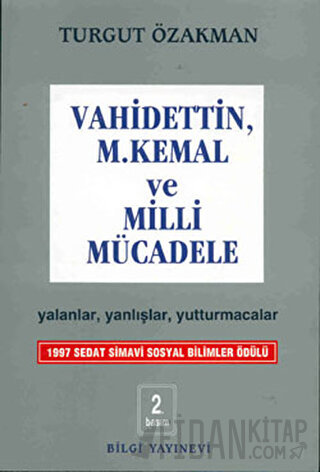 Vahidettin, M. Kemal ve Milli Mücadele Turgut Özakman