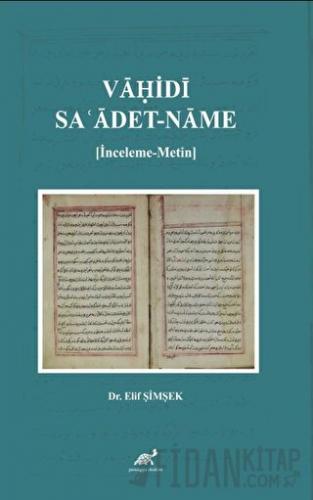 Vaḥidi: Saʿadet-name Elif Şimşek