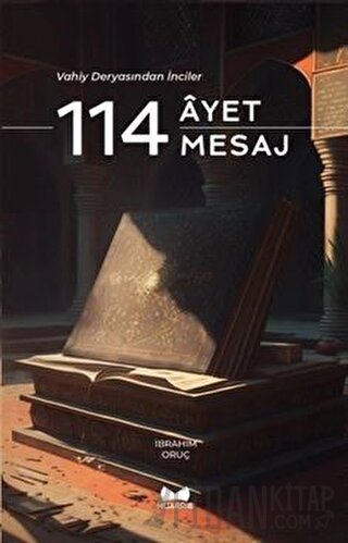 Vahiy Deryasından İnciler 114 Ayet - 114 Mesaj İbrahim Oruç